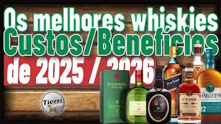 Os melhores whiskies de 2025 e 2026 em custo beneficio