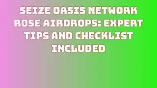 Get Free Oasis Network ROSE Airdrop  | Learn How to Swap or Sell Oasis Network ROSE Airdrop