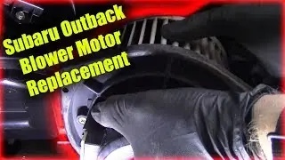 Subaru Outback Blower Motor Replacement