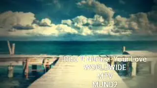 Rico ft Nitruzz-Your Love