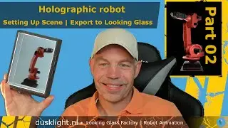 Part 02: Exporting 3D model to the  holographic display | Tutorial Looking Glass Portrait| Part 02