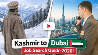 Kashmir to Dubai 🇦🇪 | Job Search Guide 2026!