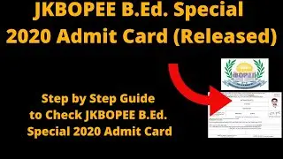 JKBOPEE B.Ed. Special 2020 Admit Card (Released)-How to Check JKBOPEE B.Ed. Special 2020 Hall Ticket