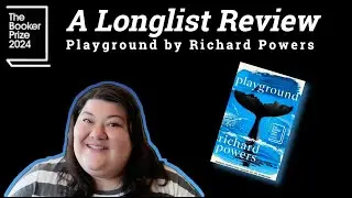 Playground by Richard Powers-A 2024 Booker Prize Longlist Review