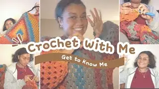 Crochet w/ Me | Get to Know Me! :)