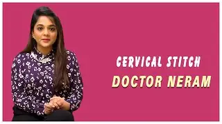Cervical stitch | Doctor Neram | Captain TV