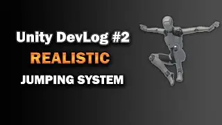 Unity Dev Log #2 - Realistic Jumping & Momentum System