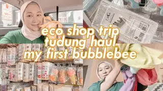 ECOSHOP TRIP before lockdown, Tudung Haul, Bubblebee