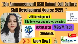 Big Announcement! CSIR Animal Cell Culture Skill Development Course 2025 l Apply Now 🔥#viral