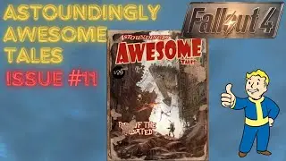 FALLOUT 4: Astoundingly Awesome Tales Issue 11