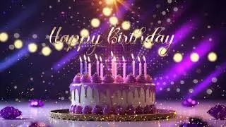 Happy Birthday! Beautiful video greeting (4K)
