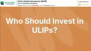 Unit Linked Insurance Plans (ULIPs) Explained | Secure Your Future with StockRhino