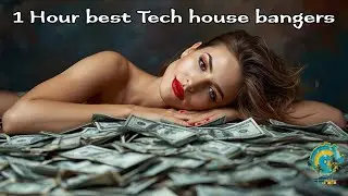 1 Hour best Tech house bangers