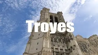 Troyes, France | Canon 80D | Virtual Trip