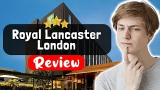 Обзор отеля Royal Lancaster London &mdash; стоит ли здесь остановиться?