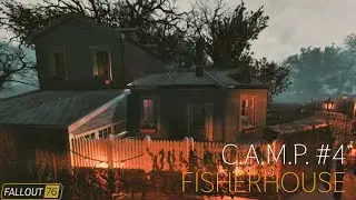 FISHERHOUSE | C.A.M.P. 4 | Fallout 76