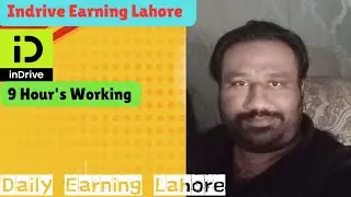 Lahore Indrive Cab Earning || 9 Hour's Working || Daily Earning Vlog