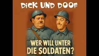 DICK UND DOOF - Wer will unter den Soldaten (1938) [Spielfilm]  Ganzer Film auf deutsch