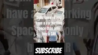 #carparking #fight #delhi #shortsvideo #shots #lesson #carvlog#car #shorts#ytshort #youtubeshorts#yt
