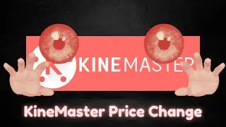 KineMaster Price Change + Why I Quit Using It