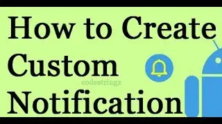 Android Custom Notification Demo | Android Studio Tutorial