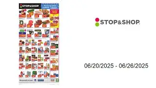 Stop & Shop Weekly Ad  - 06/20/2025 - 06/26/2025