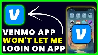 Venmo App Won't Let Me Log In: How to Fix Venmo App Won't Let Me Log In