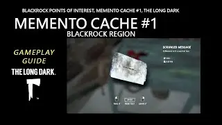 Blackrock Points of Interest, Memento Cache #1, The Long Dark