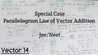 Special cases | Parallelogram Law of Vector Addition | Vector 14 | JEE | NEET