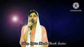 Telugu Christian Blessing Song by Blessy Rejoice Miracle Church Guntur Pastor Yesupadam