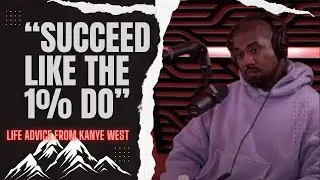 THE MINDSET OF A WINNER: Kanye West's Life Advice for Aspiring Achievers
