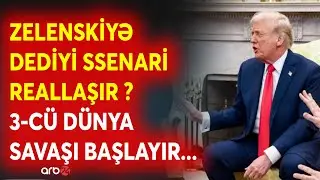 SON DƏQİQƏ! Tramp DÜNYA SAVAŞINI BAŞLADIR - Qərb üçün DƏHŞƏT SSENARİSİ - NATO-nun sonu yaxınlaşır