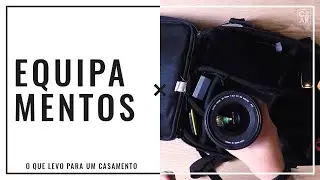EQUIPAMENTOS - O que eu levo para um #Casamento