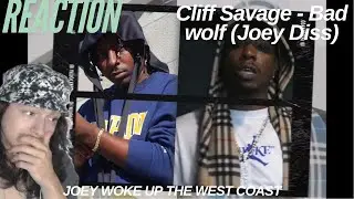 JOEY VS WESTCOAST | Cliff Savage - Bad Wolf (Joey Bada$$ Diss) REACTION