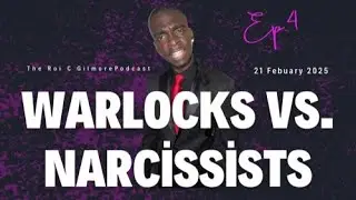 Warlocks vs. Narcissists: The Battle for Power and Control