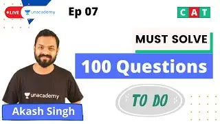 Must Solve 100 Questions | 2 Days to CAT | Akash Singh | Unacademy CATalyst