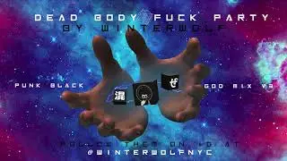 WinterWolf - Dead Body Fuck Party(PUNK BLACK God Mix V3)