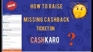 How To Raise A Missing Cashback Ticket on Cashkaro App | TT Episode 2