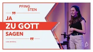 Ja zu Gott - Lisa Reischl | Preach | Pfingsten22