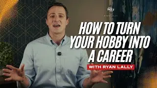 How to Turn Your Hobby into a Career