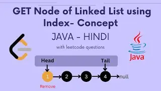 11. How to get Node value in Linked List using index | Java Linked List Hindi | Concept