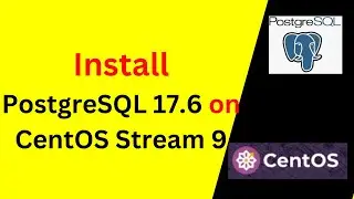 How to Install and configure PostgreSQL 17.6 on CentOS Stream 9