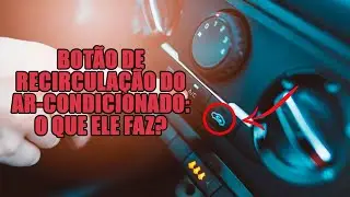 Bot&atilde;o de recircula&ccedil;&atilde;o do ar-condicionado: o que ele faz?