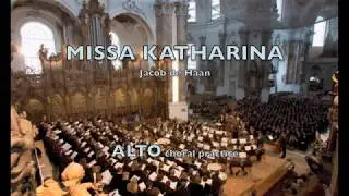 ALTO Missa Katharina - Jacob de Haan  (choral practice)