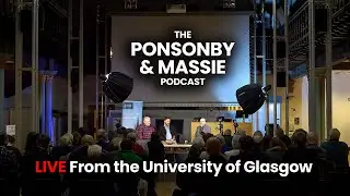 PONSONBY & MASSIE LIVE - From the University of Glasgow with Prof Chris Carman. Plus Question Time.