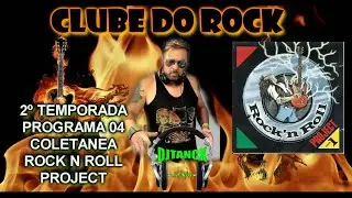 CLUBE  DO ROCK -- P.04 -2ºTEMP-.ROCK N ROLL PROJECT BY DJ TANCK