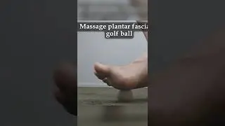 Plantar Fasciitis Massage with a Golf Ball [INSTANT PAIN RELIEF]