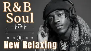 【R&B Soul】Relax & Reflect Playlist – Smooth Vocals & Laid Back Grooves