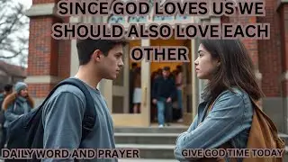 HOW TO LOVE LIKE GOD | 1 John 4:11 | POWERFUL WORD AND PRAYER