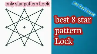Top 8 star pattern Lock